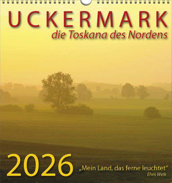 Uckermark Kalender 2026 - die Toskana des Nordens